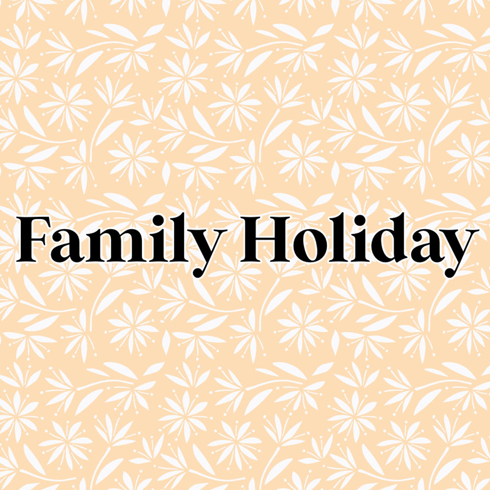 FAMILY HOLIDAY
