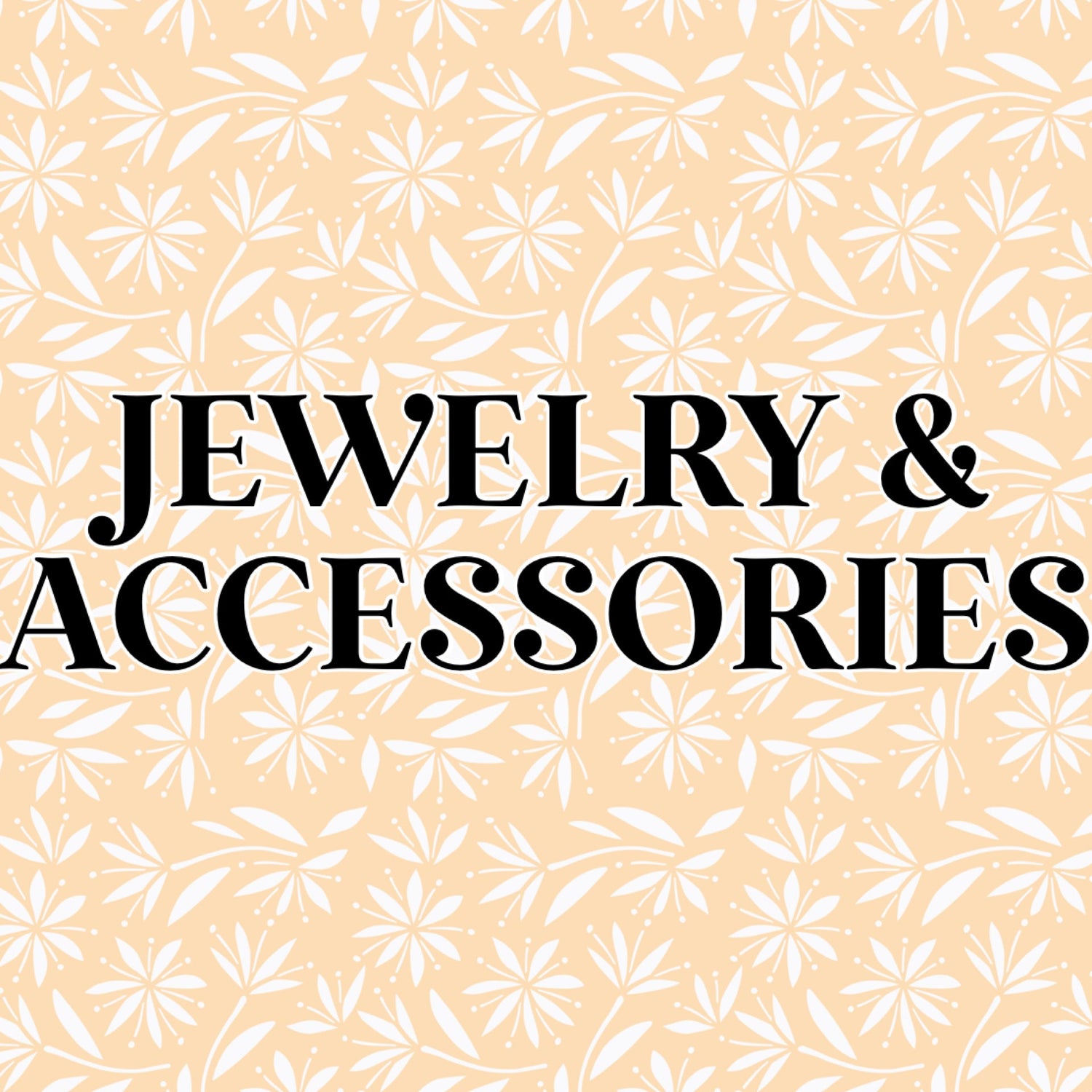 JEWELRY & ACCESSORIES