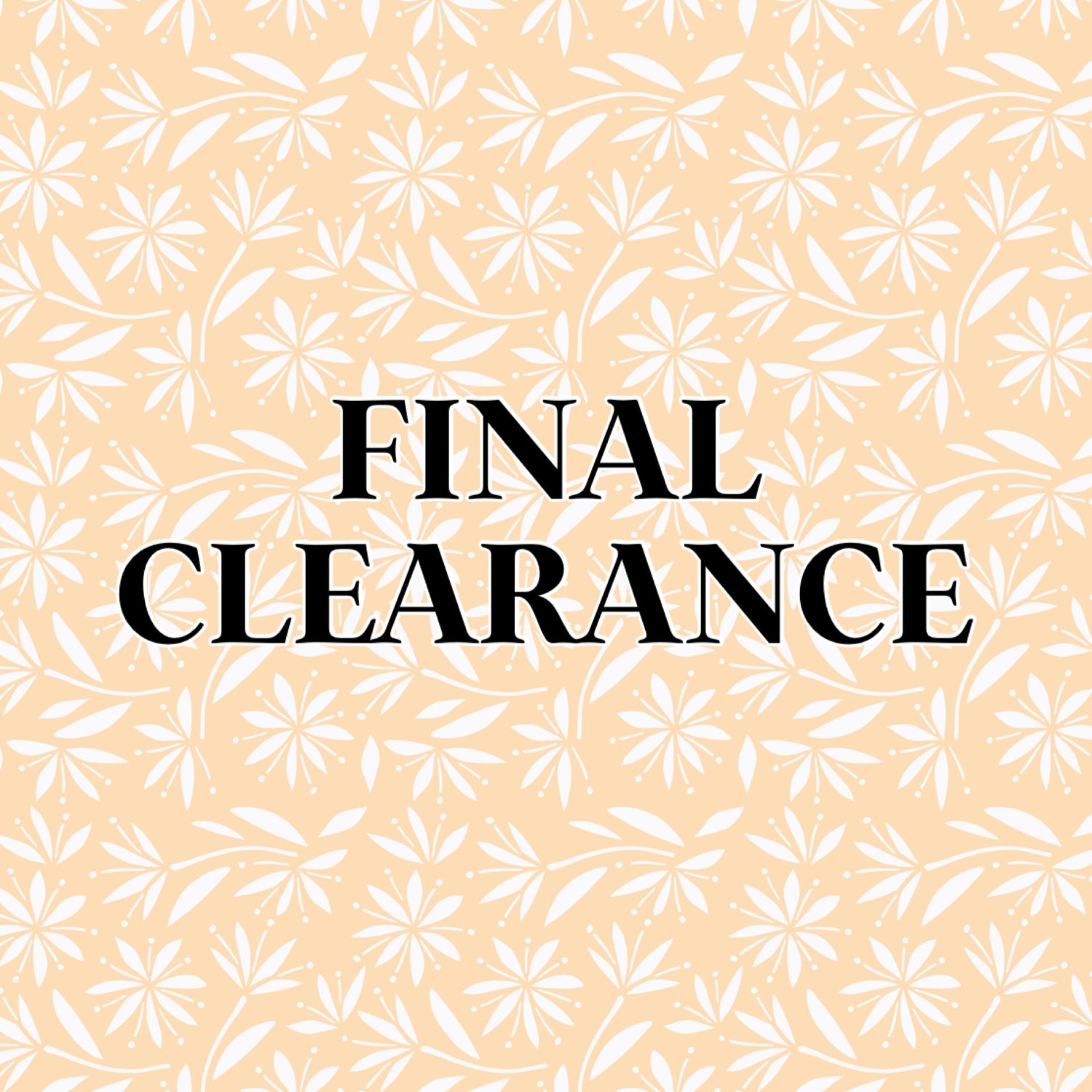 FINAL CLEARANCE