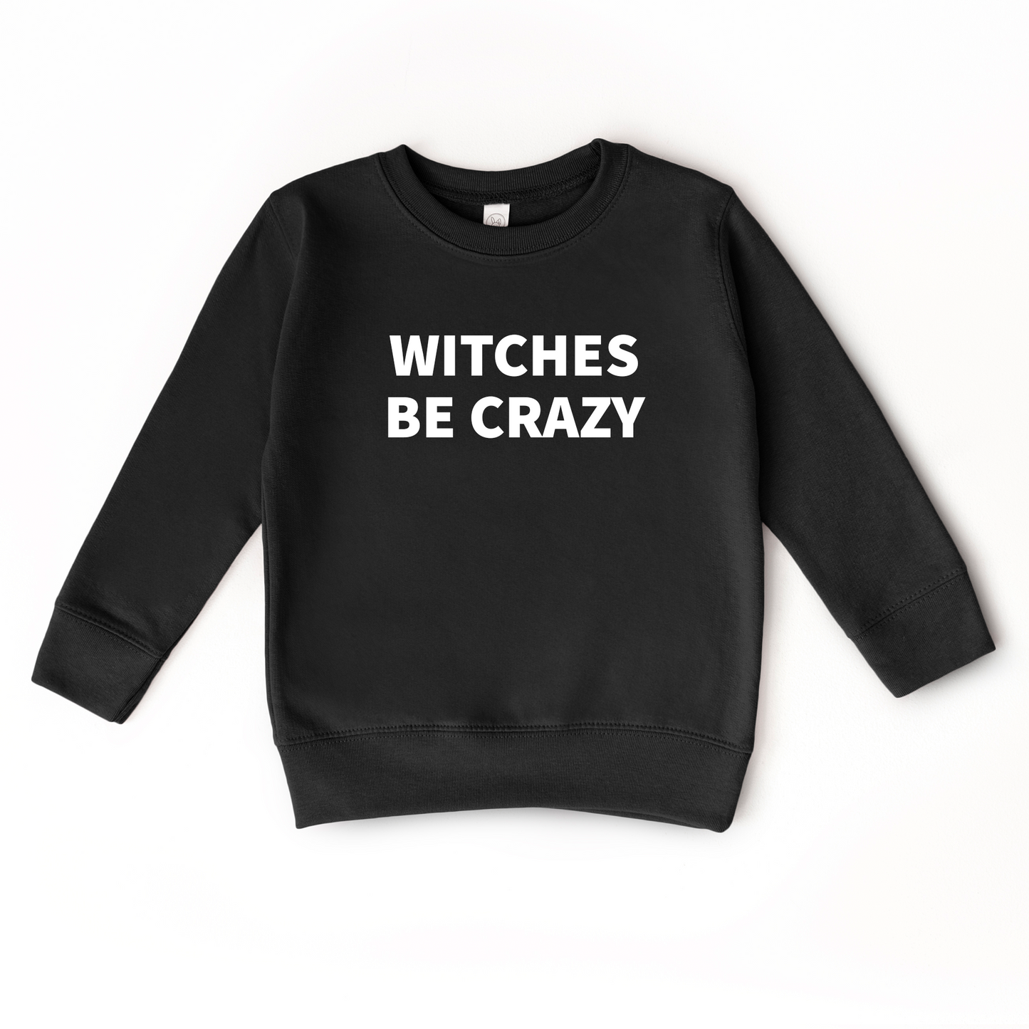 Witches be Crazy | Sweatshirt