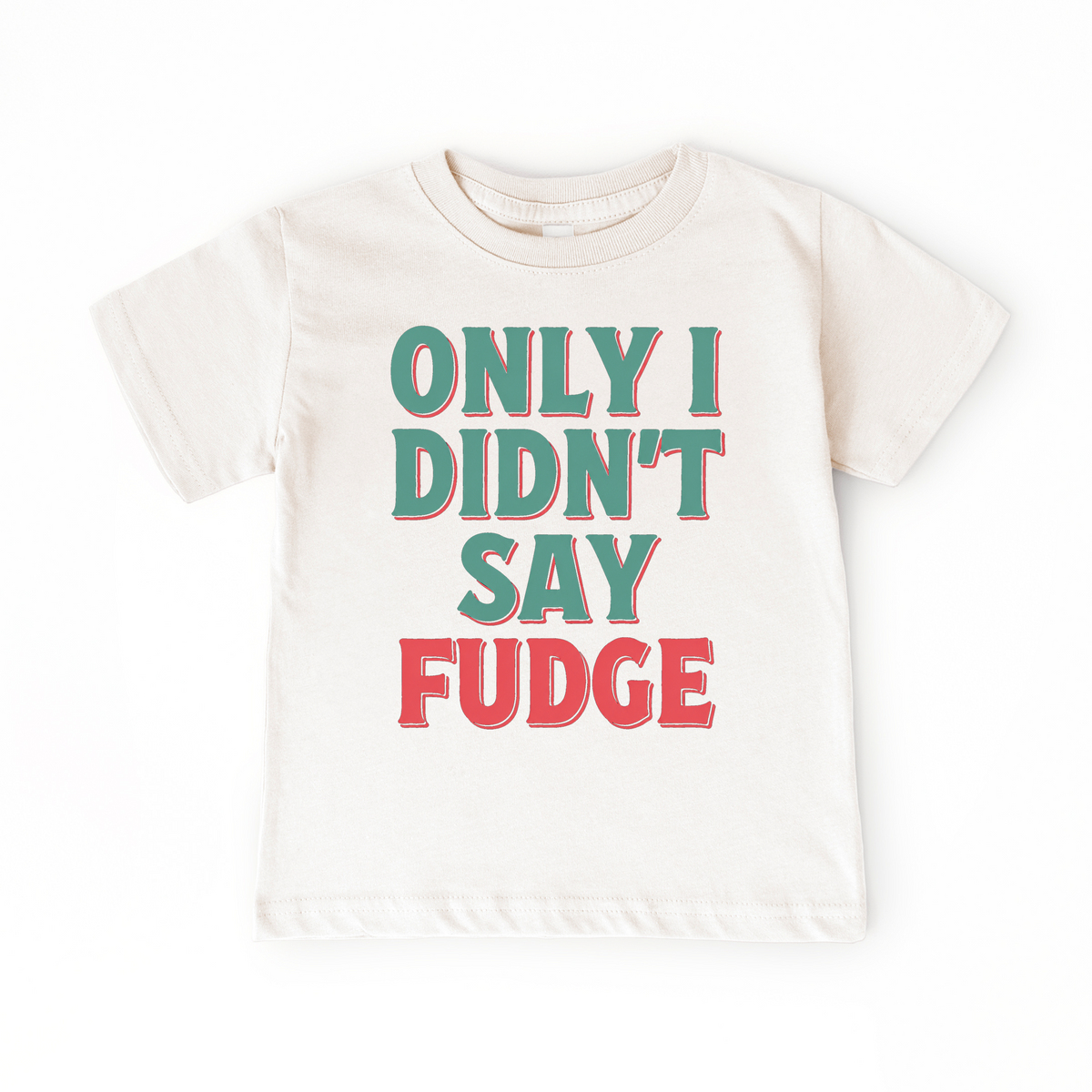 Didn't Say Fudge