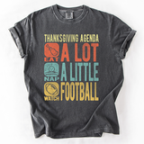 Thanksgiving Agenda, Turkey, Football, Fun, Autumn, Fall, Comfort Colors T-Shirt